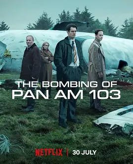 美国电视剧《泛美航空103航班爆炸案》(2025) 【6集完结】动作 / 惊悚 / 历史[夸克网盘]